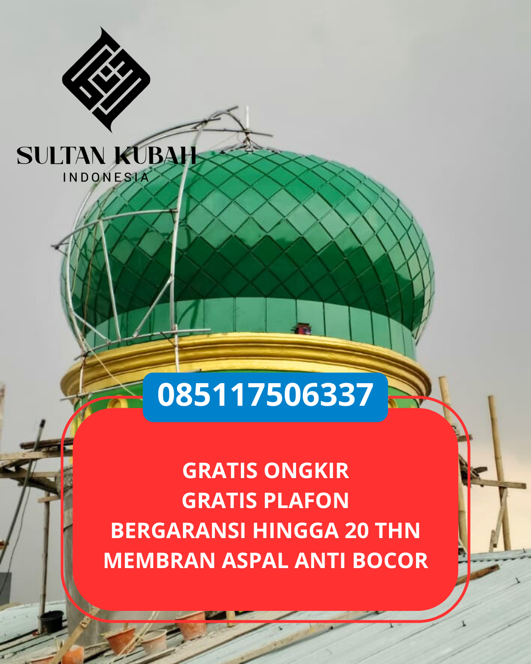 SPESIALIS KUBAH MASJID GALVALUM GARANSI RESMI DI KEC. SELONG BARAT, KAB. LOMBOK TIMUR (WA: 085117506337)