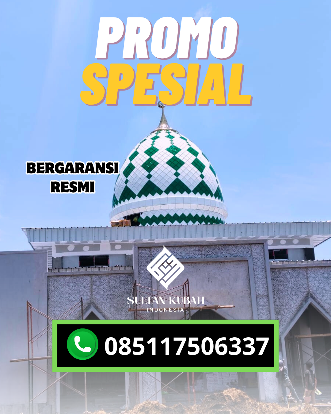 SPESIALIS KUBAH MASJID GALVALUM GARANSI RESMI DI KEC. KAKAS, KAB. MINAHASA (WA: 085117506337)