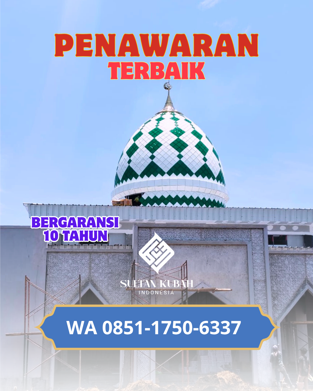 PUSAT KUBAH MASJID GALVALUM BERKUALITAS DI KEC. KAWANGKOAN UTARA, KAB. MINAHASA (WA: 085117506337)