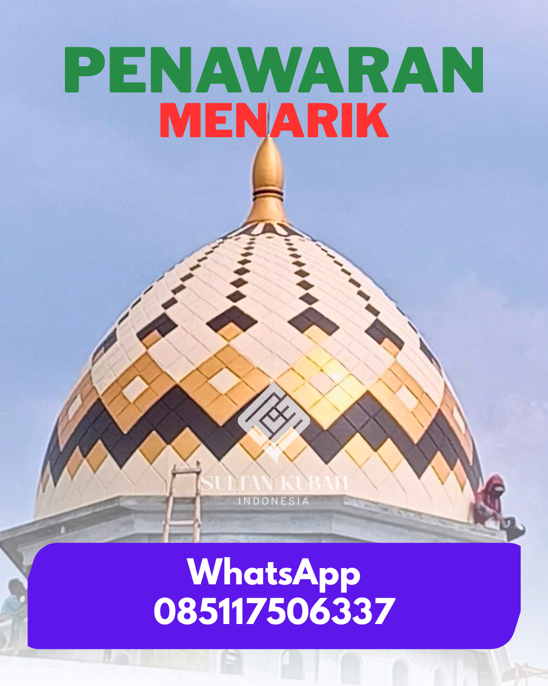 SPESIALIS KUBAH MASJID GALVALUM GARANSI RESMI DI KEC. TEBET, KOTA JAKARTA SELATAN (WA: 085117506337)