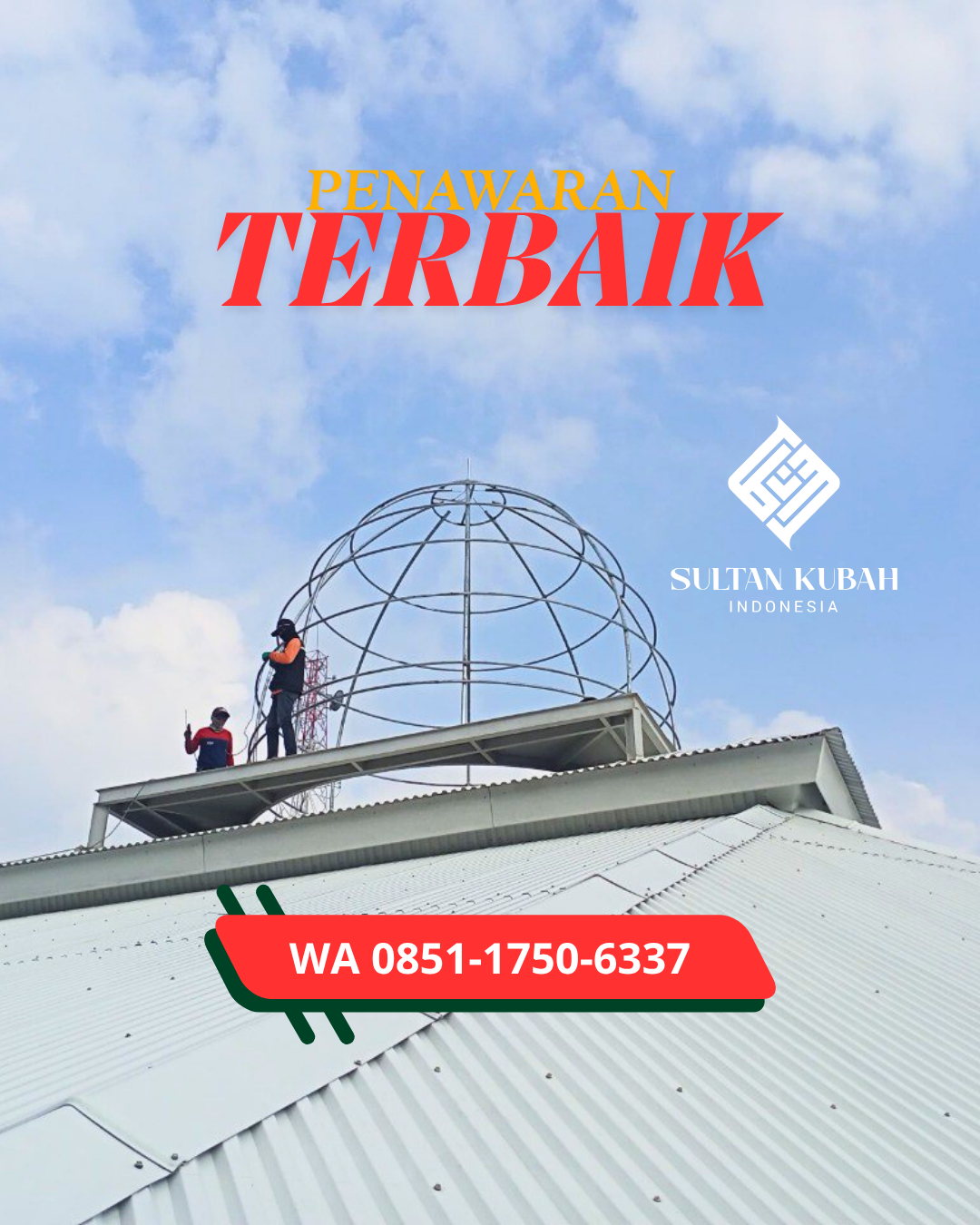 KUBAH MASJID GALVALUM HARGA TERJANGKAU DI KEC. METRO KIBANG, KABUPATEN LAMPUNG TIMUR (WA: 085117506337)