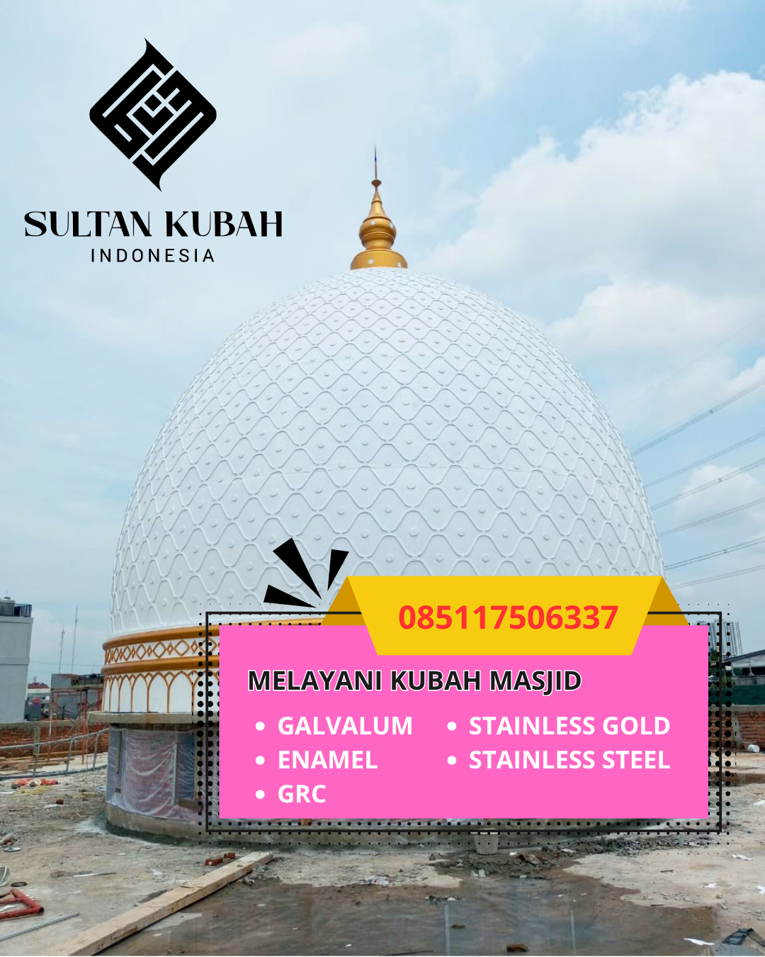 PRODUSEN KUBAH MASJID EKSKLUSIF DI KEC DARUL KAMAL, KAB ACEH BESAR, ACEH (WA: 085117506337)