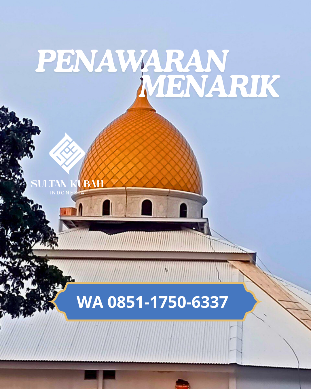 PABRIK KUBAH MASJID GALVALUM MODERN DI KEC. SEBERANG ULU II, KOTA PALEMBANG (WA: 085117506337)