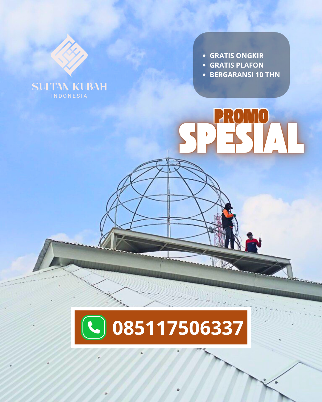 PRODUSEN KUBAH MASJID GALVALUM EKSKLUSIF DI KEC. PRABUMULIH TIMUR, KOTA PRABUMULIH (WA: 085117506337)
