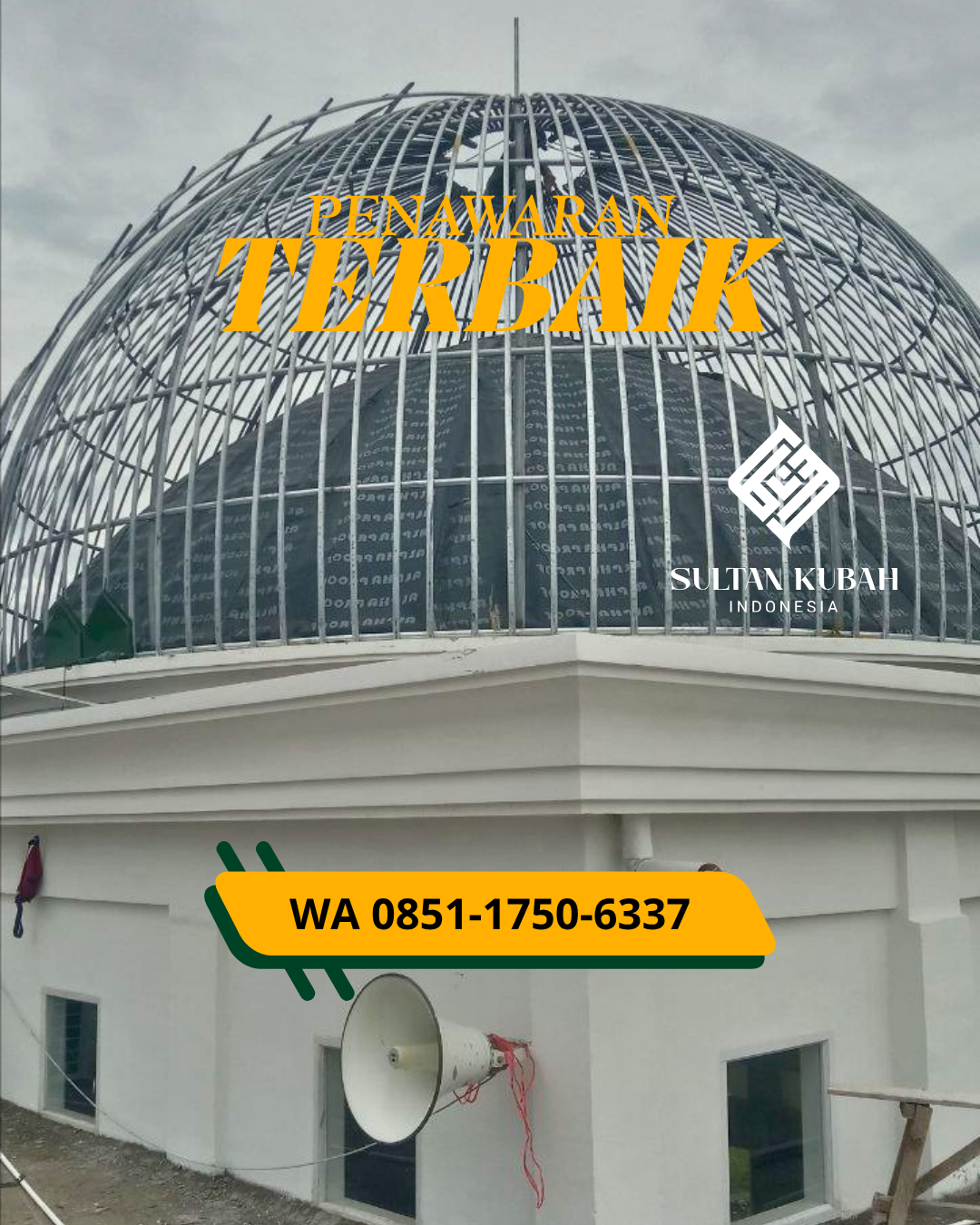 SPESIALIS KUBAH MASJID GALVALUM GARANSI RESMI DI KEC. MATARAM, KOTA MATARAM (WA: 085117506337)