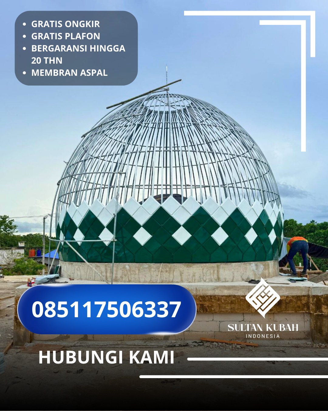 PABRIK KUBAH MASJID GALVALUM MODERN DI KEC. PUJUT, KAB. LOMBOK TENGAH (WA: 085117506337)