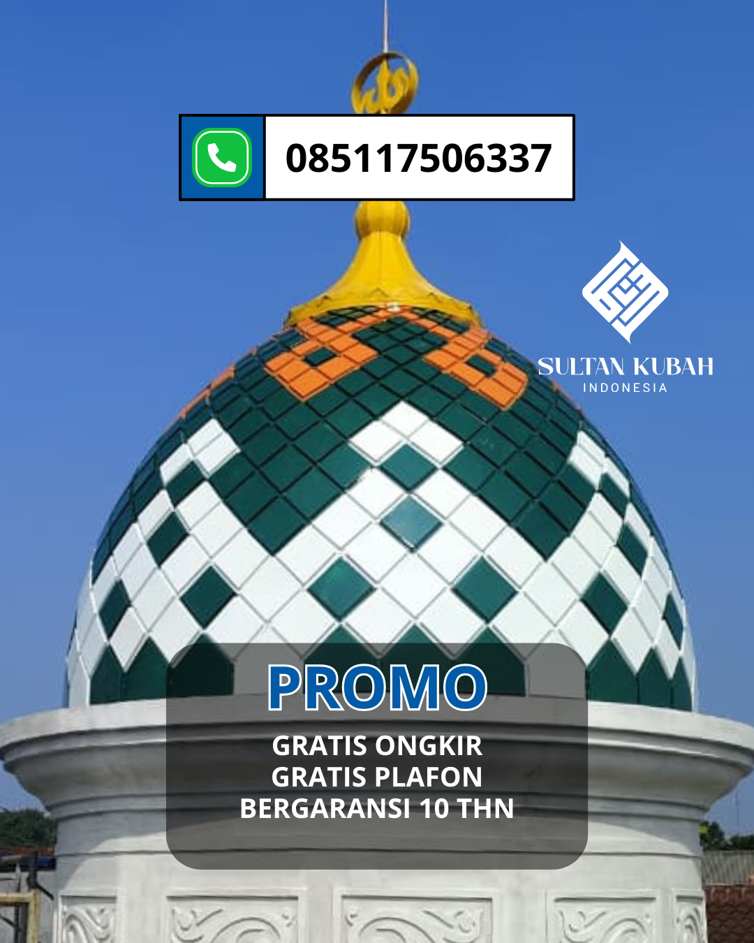 SPESIALIS KUBAH MASJID GARANSI RESMI DI KEC. PONTIANAK SELATAN, KOTA PONTIANAK (WA: 085117506337)
