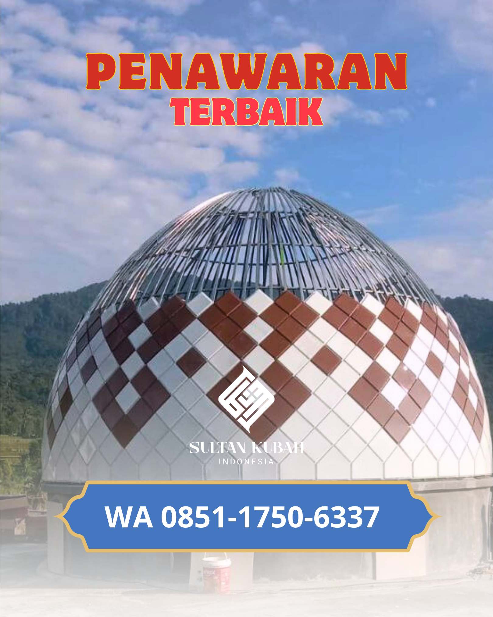 KUBAH MASJID GALVALUM HARGA TERJANGKAU DI KEC. MEDAN TUNTUNGAN, KOTA MEDAN (WA: 085117506337)
