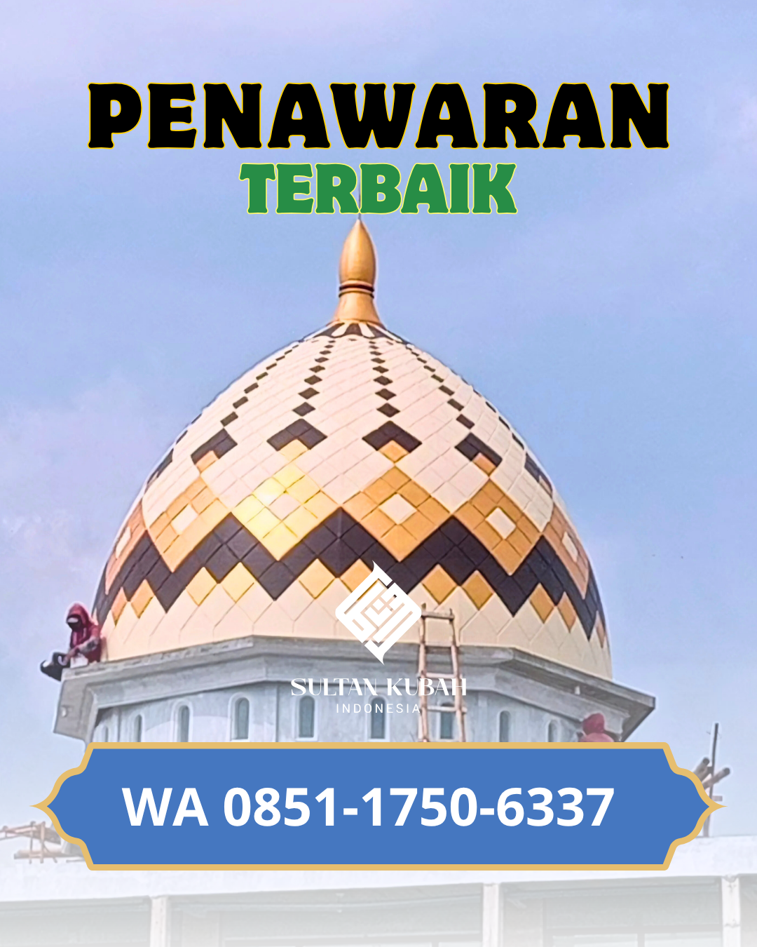 SPESIALIS KUBAH MASJID GALVALUM GARANSI RESMI DI KEC. DENPASAR TIMUR, KOTA DENPASAR (WA: 085117506337)