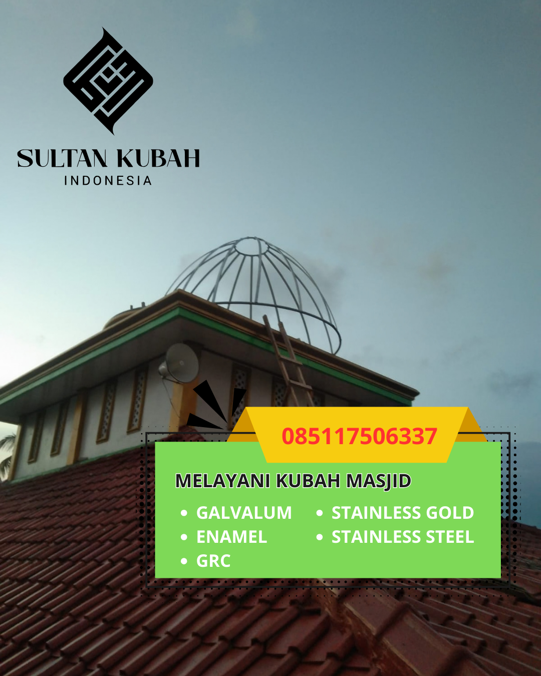 SPESIALIS KUBAH MASJID GARANSI RESMI DI KECAMATAN BALIKPAPAN UTARA, KOTA BALIKPAPAN, KALIMANTAN TIMUR (WA: 085117506337)