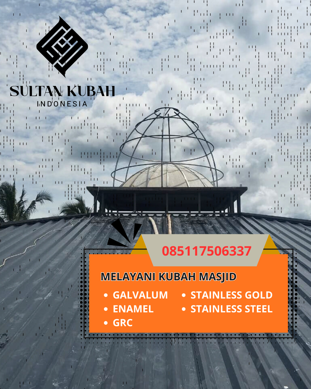 PUSAT KUBAH MASJID BERKUALITAS DI KEC. KOTA MAKASSAR SELATAN, KOTA MAKASSAR, SULAWESI SELATAN (WA: 085117506337)