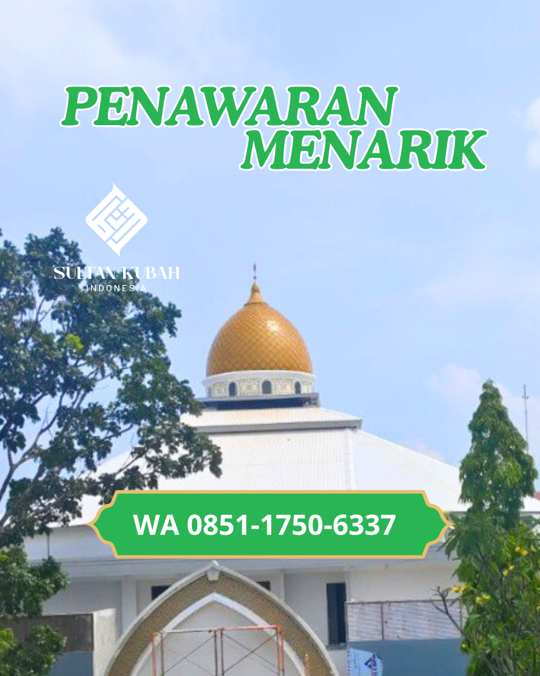 KUBAH MASJID GALVALUM DESAIN ELEGAN DI KEC. PRABUMULIH BARAT, KOTA PRABUMULIH (WA: 085117506337)