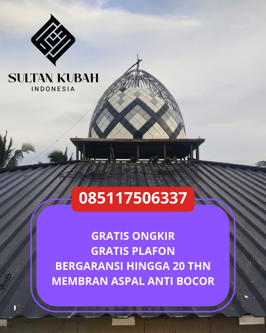 KUBAH MASJID GARANSI RESMI DI KEC. KOTA TARAKAN TENGAH, KOTA TARAKAN, KALIMANTAN UTARA (WA: 085117506337)