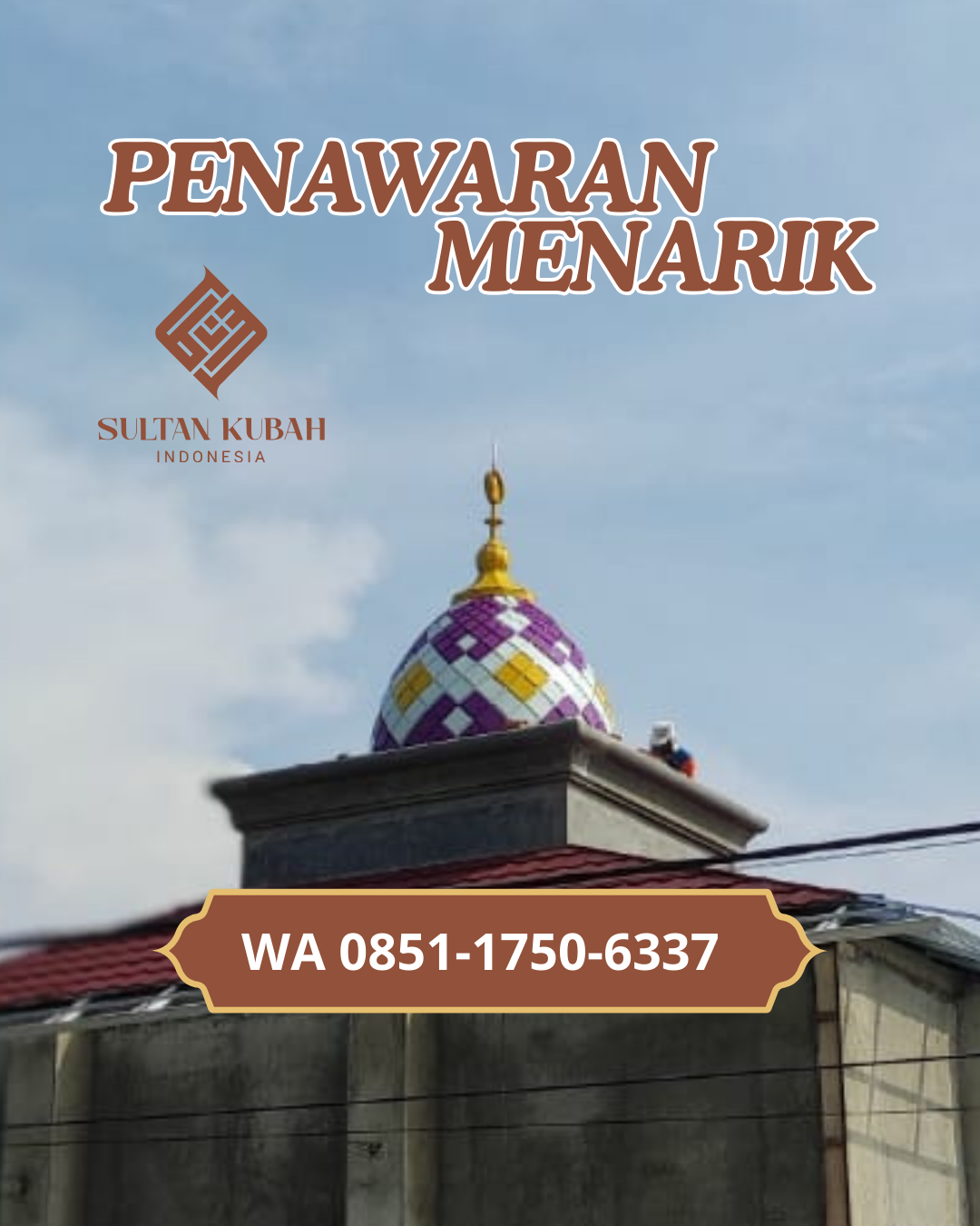 JUAL KUBAH MASJID TAHAN LAMA DI KEC. BALIKPAPAN BARAT, KOTA BALIKPAPAN (WA: 085117506337)