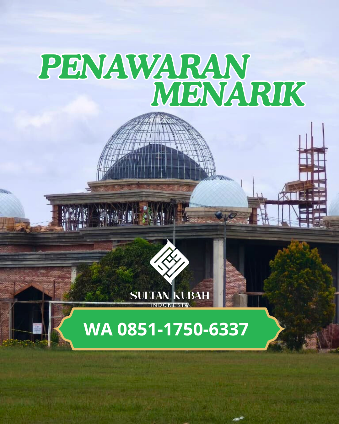 SPESIALIS KUBAH MASJID GARANSI RESMI DI KEC. TUALANG, KABUPATEN SIAK (WA: 085117506337)
