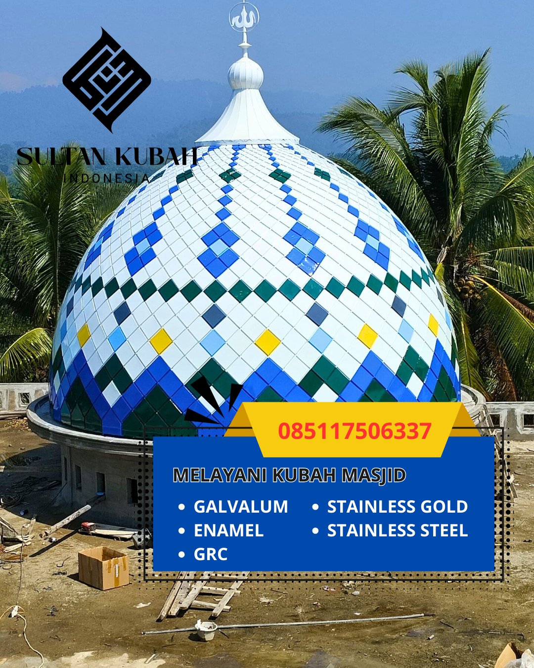PABRIK KUBAH MASJID GALVALUM MODERN DI KEC. METRO TIMUR, KOTA METRO (WA: 085117506337)