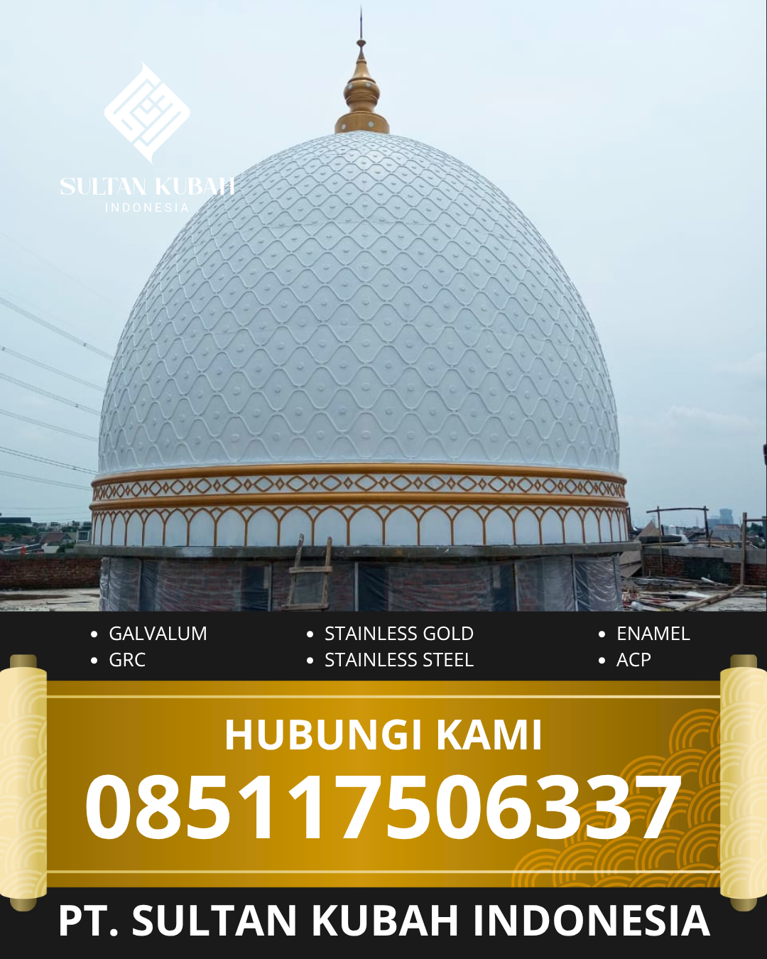 PRODUSEN KUBAH MASJID EKSKLUSIF DI KEC KOTA TENGAH, KOTA GORONTALO, GTO (WA: 085117506337)