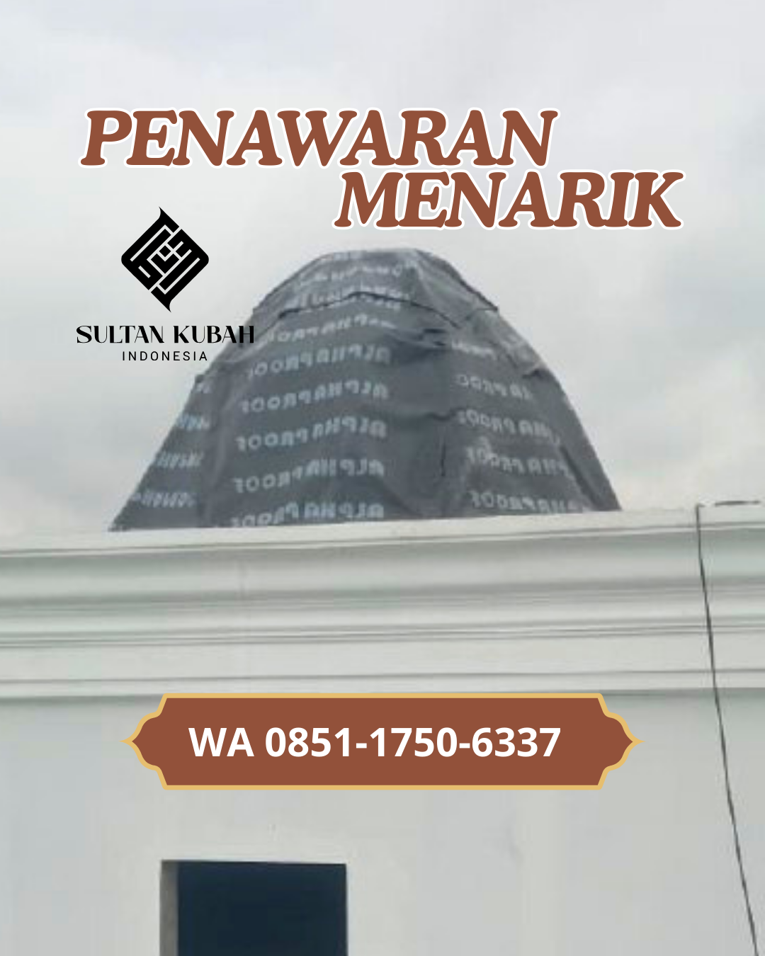 JUAL KUBAH MASJID GALVALUM PREMIUM DI KEC. KERUAK, KAB. LOMBOK TIMUR (WA: 085117506337)