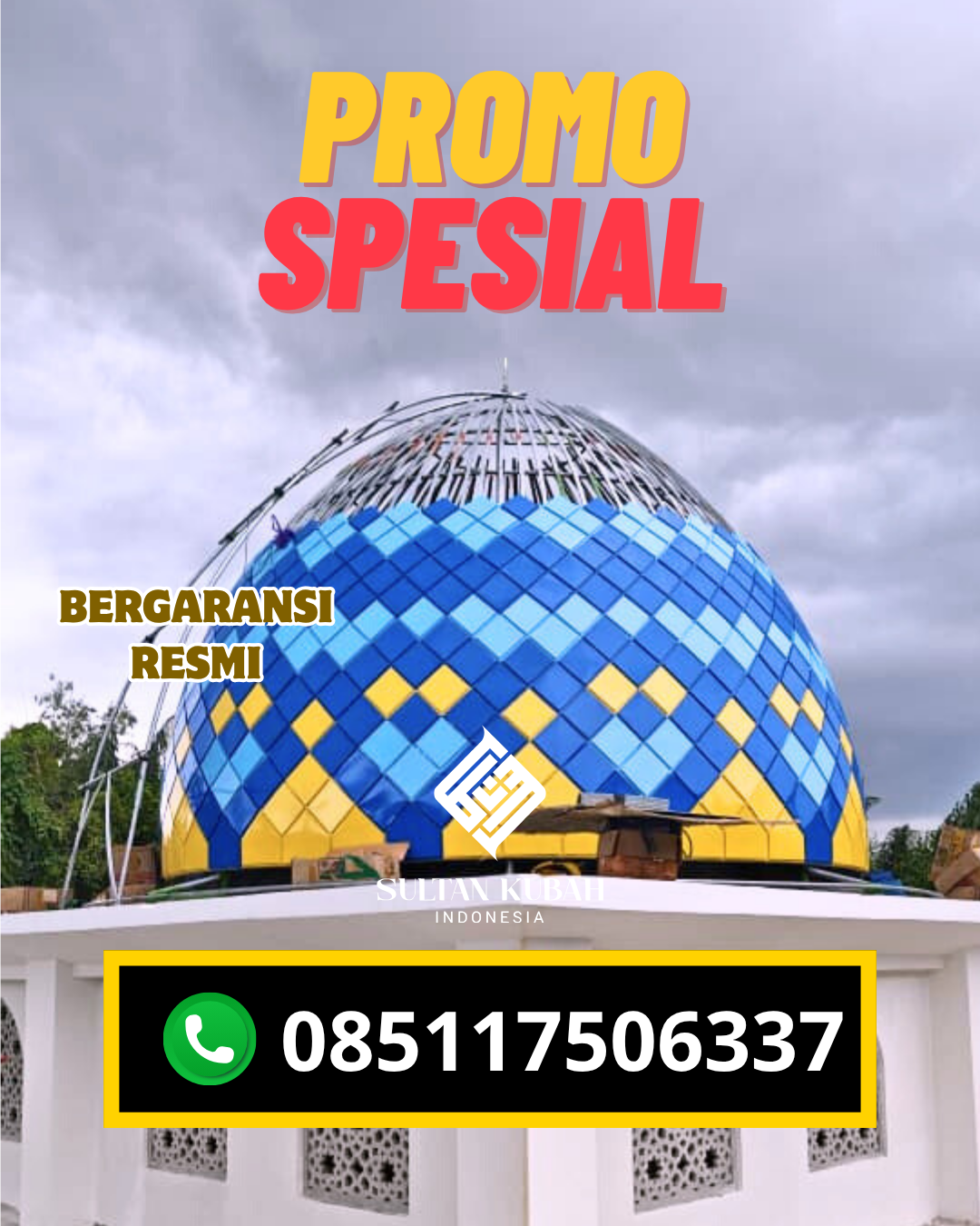 PUSAT KUBAH MASJID BERKUALITAS DI KEC. BAROS, KOTA SUKABUMI (WA: 085117506337)