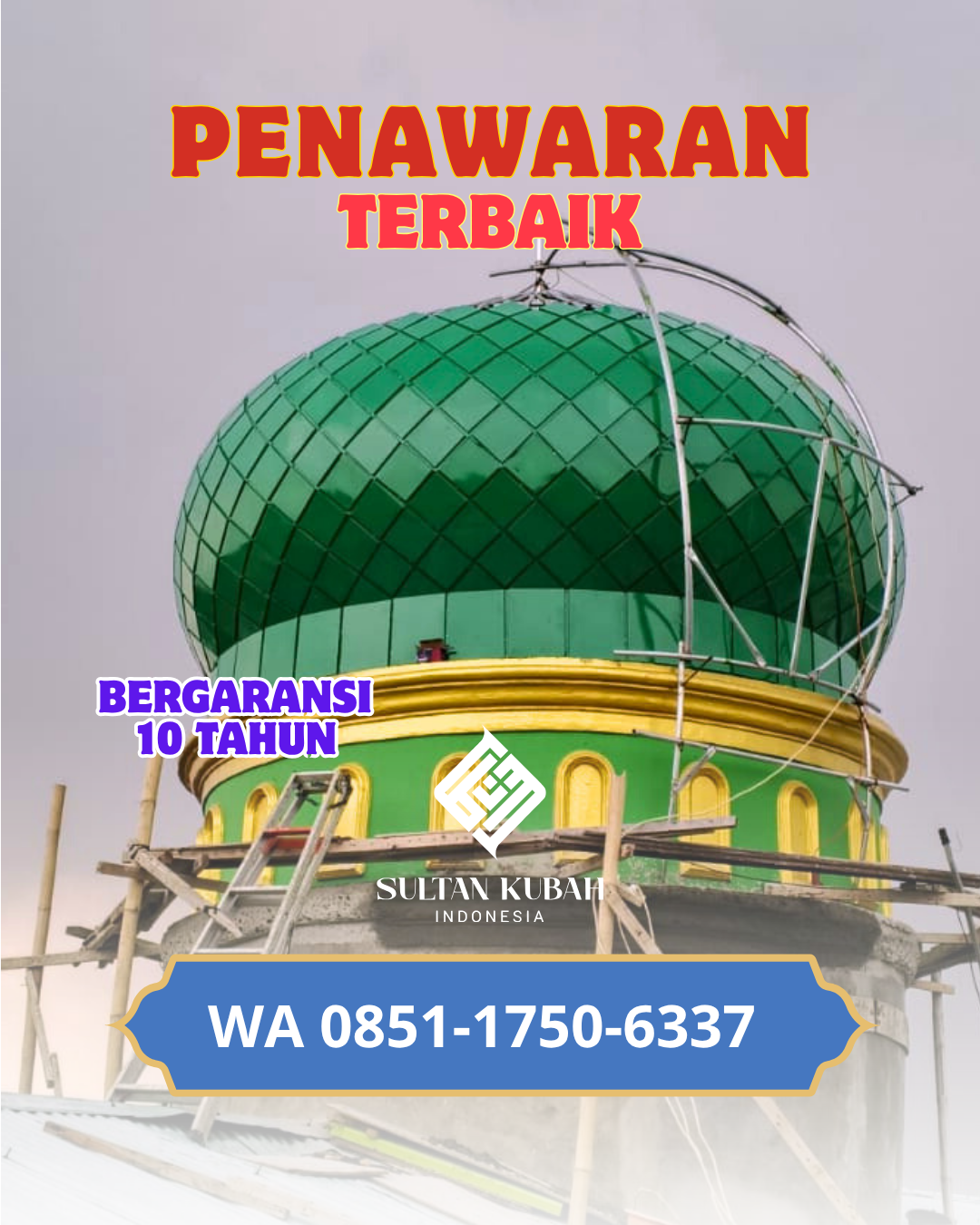 JUAL KUBAH MASJID GALVALUM TAHAN LAMA DI KEC. KOMBI, KAB. MINAHASA (WA: 085117506337)