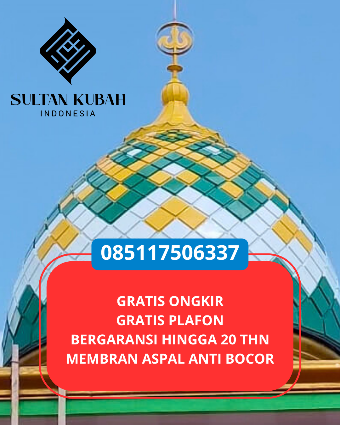 PRODUSEN KUBAH MASJID EKSKLUSIF DI KEC SAMPIT, KAB KOTAWARINGIN TIMUR, KALIMANTAN TENGAH (WA: 085117506337)