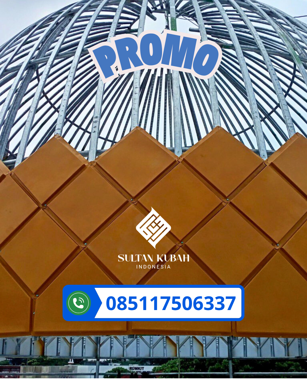 JUAL KUBAH MASJID GALVALUM TAHAN LAMA DI KEC. SUKADANA, KABUPATEN LAMPUNG TIMUR (WA: 085117506337)
