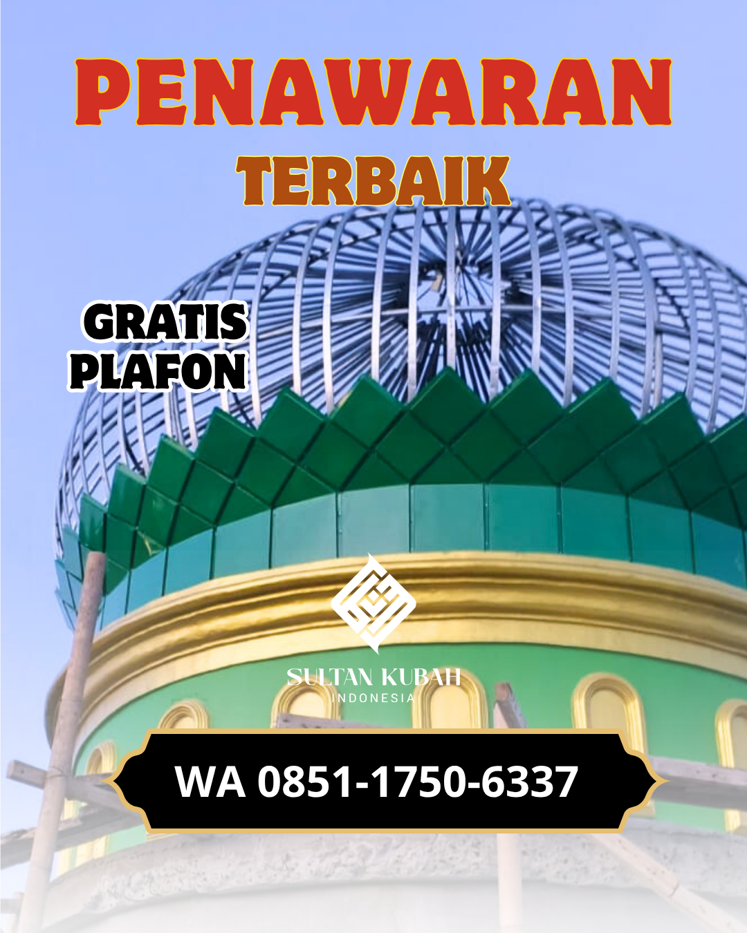 JUAL KUBAH MASJID TAHAN LAMA DI KEC. BATU LAYAR, KABUPATEN LOMBOK BARAT (WA: 085117506337)