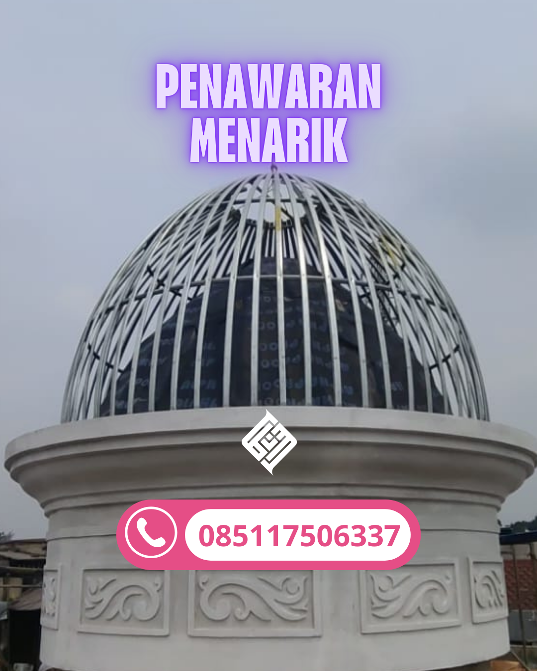 PABRIK KUBAH MASJID MODERN DI KEC. KUALA KURUN, KABUPATEN GUNUNG MAS (WA: 085117506337)