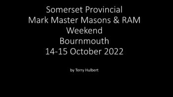 Somerset Provincial Mark Master Masons & RAM Weekend Bournmouth 15-17 October 2021