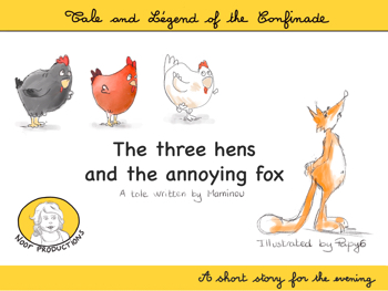 The three hens ans the annoying fox