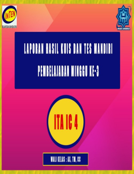 LAPORAN HASIL QUIS DAN TEST MANDIRI MINGGU K3 ITA IC4