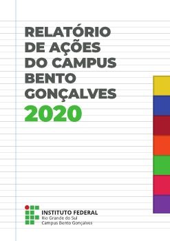 Relatório de Ações do Campus Bento Gonçalves do IFRS em números - 2020