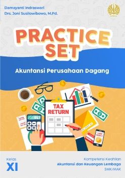 Practice Set Akuntansi Perusahaan Dagang - Kelas XI SMK/MAK