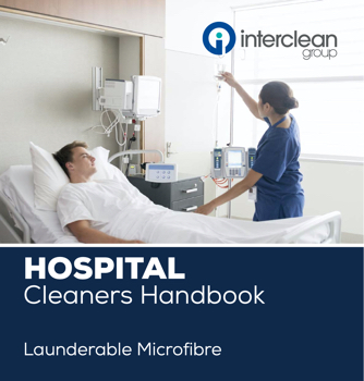 Hospital Cleaners Handbook Microfibre - Interclean