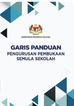 Garis Panduan Pengurusan Pembukaan Semula Sekolah