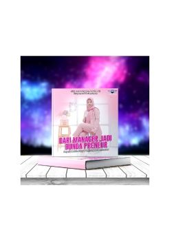 Dari Manager Jadi Bunda Preneur