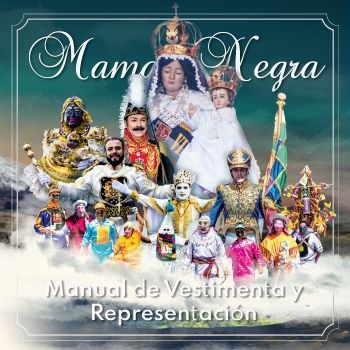 Mama Negra: Manual de Vestimenta y Representación