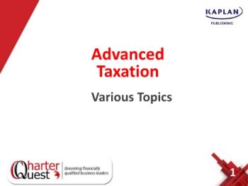 P6 Slide Taxation - Lecture Day 7 - Various Topics