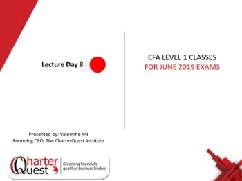 FINAL CFA I SLIDES JUNE 2019 DAY 8