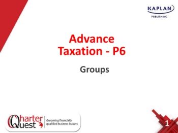 P6 Slide Taxation - Lecture Day 6 - Groups, Interest And Practice Questions