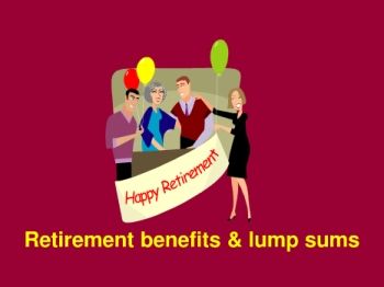 P6 Slide Taxation - Lecture Day 6 - Retirement Benefits Lump Sums 