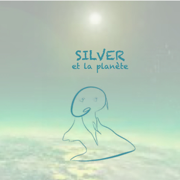 Silver et la planète