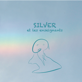 Silver et les enseignants