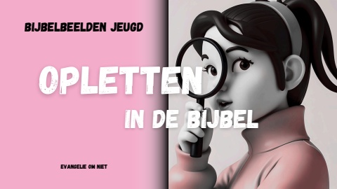 Opletten in de Bijbel