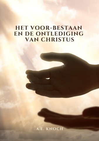 Het voorbestaan en de ontledigig van Christus