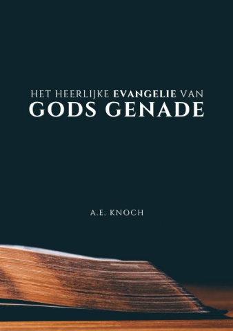 Het heerlijke Evangelie van Gods genade