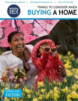 Things to Consider When Buying a Home - SPRING 2019 - Robert Kaetzel