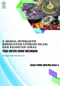 E-Modul Interaktif Bermuatan Literasi Islam dan Kearifan Lokal pada Materi Gerak Melingkar 
