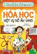 nhasachmienphi-horrible-science-hoa-hoc-mot-vu-no-am-vang