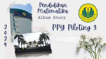 Album Kenangan PPG Pendidikan Matematika Pilot 3 UNJ 2024